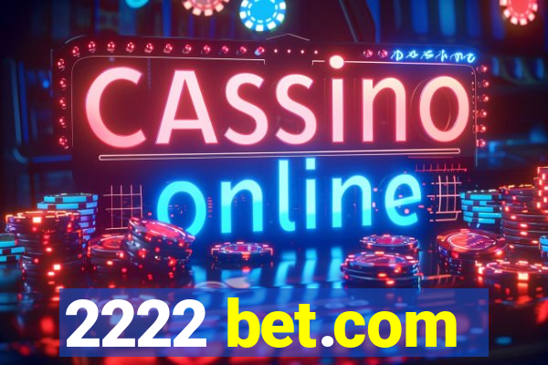 2222 bet.com